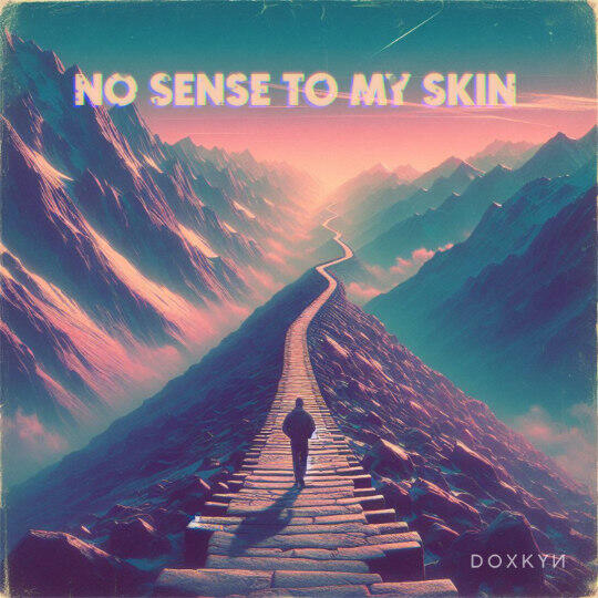 No Sense To My Skin by Doxkyn single artwork
